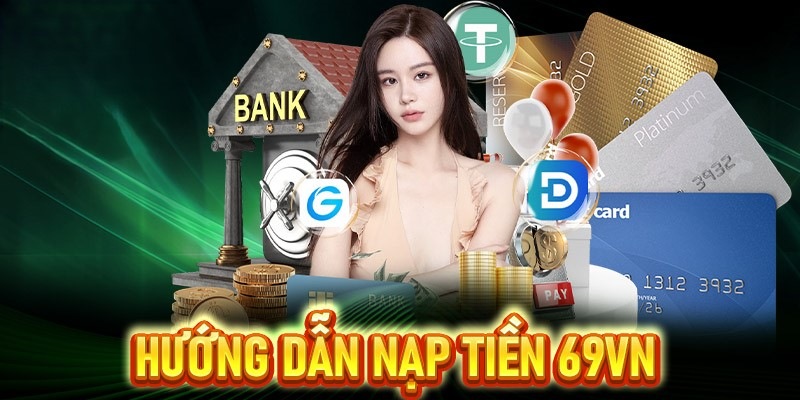 Hướng dẫn nạp tiền 69vn chi tiết