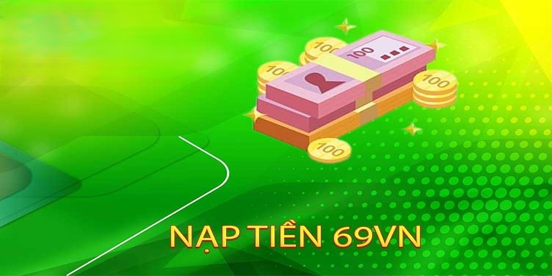 Hướng dẫn nạp tiền 69vn