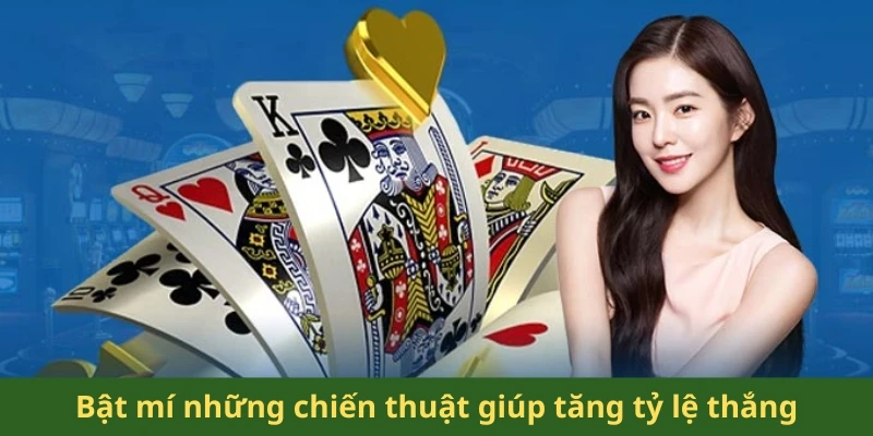 Bật mí những chiến thuật giúp tăng tỷ lệ thắng