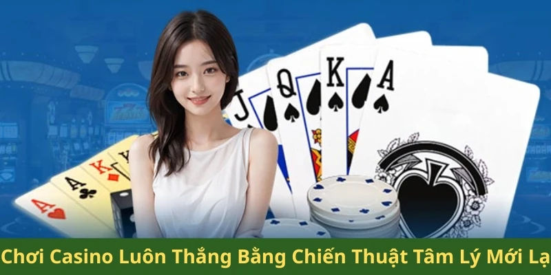 chơi casino luôn thắng